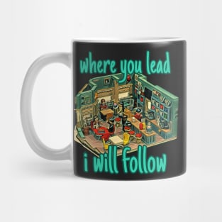 Favorite Diner - Where you lead I will follow Mug